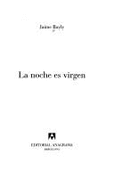 La Noche Es Virgen