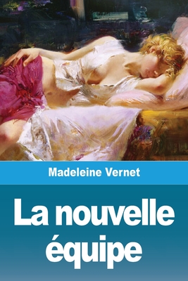 La nouvelle ?quipe - Vernet, Madeleine