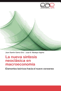 La Nueva Sintesis Neoclasica En Macroeconomia