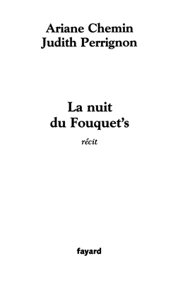 La nuit du Fouquet's - Chemin-A+perrignon-J