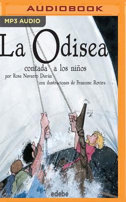 La Odisea Contada a Los Nios: Tragedia Griega - Duran, Rosa Navarro, and Gonzalez, Dani (Read by)