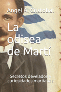 La odisea de Marti: Secretos develados y curiosidades martianas