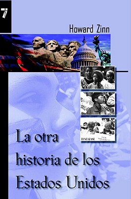 La Otra Historia de Los Estados Unidos - Zinn, Howard, Ph.D., and Strubel, Toni (Translated by)