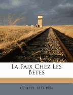 La Paix Chez Les Betes