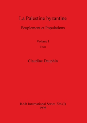La Palestine byzantine, Volume I - Dauphin, Claudine