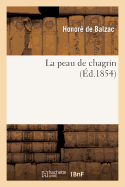 La Peau de Chagrin, Extrait de la Comedie Humaine, Ed 1854