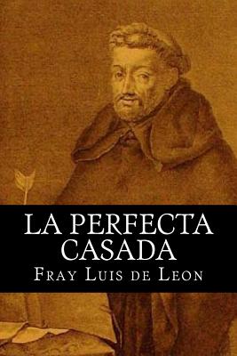 La Perfecta Casada - Books (Editor), and Leon, Fray Luis De