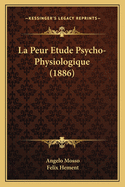 La Peur Etude Psycho-Physiologique (1886)