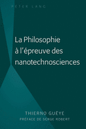 La Philosophie  l'preuve Des Nanotechnosciences