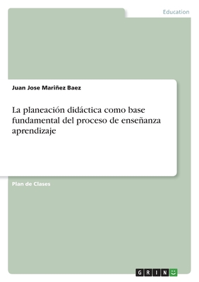 La Planeaci?n Didßctica Como Base Fundamental Del Proceso De Ense±anza ...