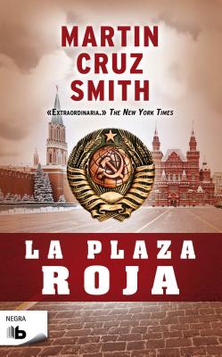 La Plaza Roja - Smith, Martin Cruz