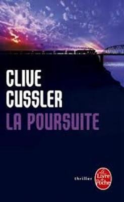 La Poursuite - Cussler, Clive