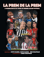 La Prem De La Prem: A tribute to 30 Years of The Premier League