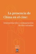 La presencia de China en el cine: Interpretacin y comparacin de dos miradas