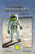 La Primera Caminata Lunar