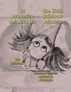 La Princesita del Arco Iris * the Little Rainbow Princess
