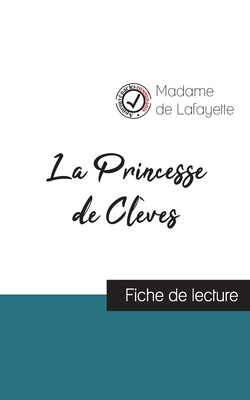 La Princesse de Cl?ves de Madame de La Fayette (fiche de lecture et analyse compl?te de l'oeuvre) - Madame de la Fayette