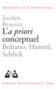 L'a Priori Conceptuel: Bolzano, Husserl, Schlick
