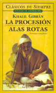 La Procesion/Alas Rotas