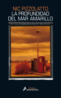 La Profundidad del Mar Amarillo - Pizzolatto, Nic