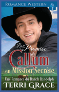 La Promise de Callum en Mission Secrte: Romance Western
