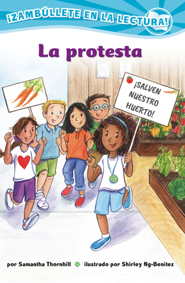 La Protesta (Confetti Kids #10): (The Protest, Dive Into Reading) - Thornhill, Samantha, and Ng-Benitez, Shirley (Illustrator)