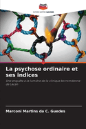 La psychose ordinaire et ses indices