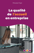 La qualit? de l'accueil en entreprise