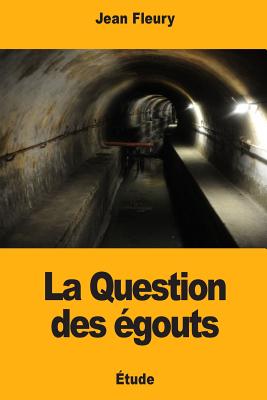 La Question Des ?gouts - Fleury, Jean