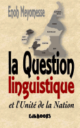 La Question Linguistique Et l'Unit de la Nation