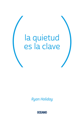 La Quietud Es La Clave - Holiday, Ryan