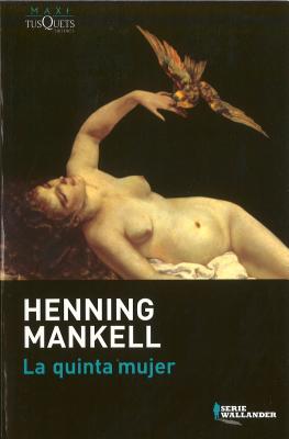 La Quinta Mujer - Mankell, Henning