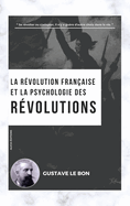 La Rvolution franaise et la psychologie des Rvolutions