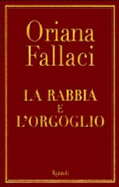 La Rabbia E L'Orgoglio - Fallaci, Oriana