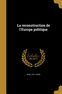 La Reconstruction de L'Europe Politique