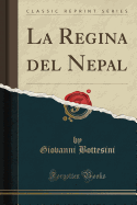 La Regina del Nepal (Classic Reprint)