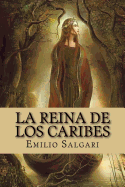 La Reina de Los Caribes (Spanish Edition)