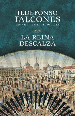 La Reina Descalza - Falcones, Ildefonso