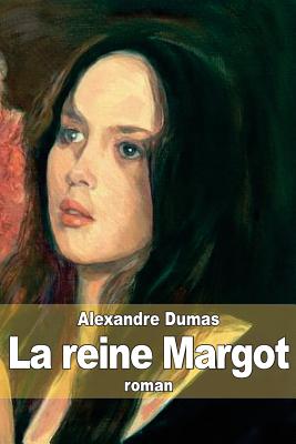 La reine Margot - Dumas, Alexandre