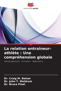 La relation entra?neur-athl?te: Une compr?hension globale