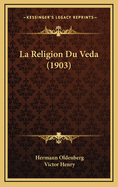 La Religion Du Veda (1903)