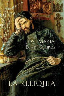 La Reliquia - Eca De Queiros, Jose Maria