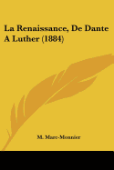 La Renaissance, De Dante A Luther (1884)