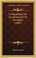 La Republique Des Lacedemoniens de Xenophon (1885)