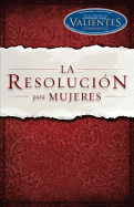 La Resolucin Para Mujeres