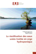 La Reutilisation Des Eaux Usees Traitee En Orge Hydroponique