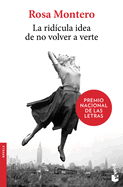 La Ridcula Idea de No Volver a Verte (a Novel)