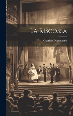 La riscossa - D'Annunzio, Gabriele