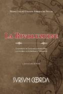 La Rivoluzione: La rivolta di Lucifero contro Dio, la patria, la famiglia, l'umanit?