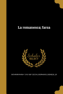 La Romanesca; Farsa